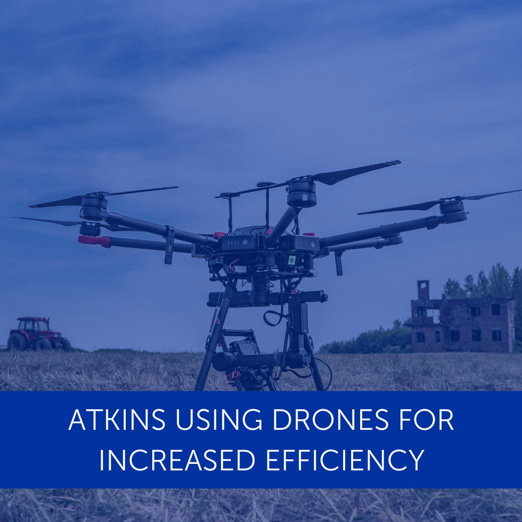 Atkins Using Drones For Increased Efficiency