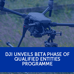 UPDATE: DJI unveils beta phase of Qualified Entities Programme