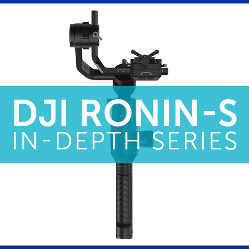 DJI Ronin-S In-Depth Series – Part 1 – Setup