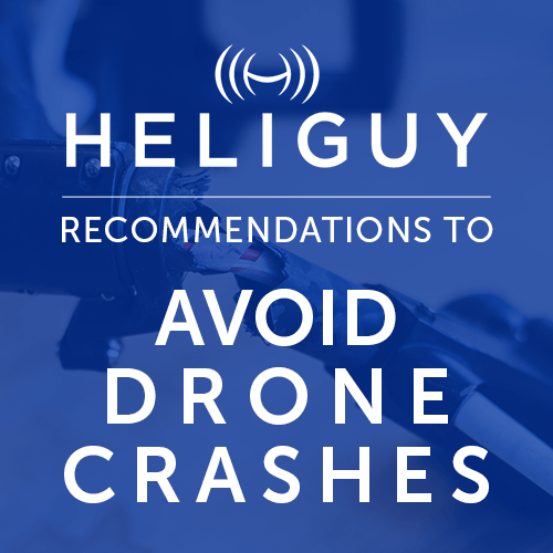 Heliguy Recommendations to Avoid Drone Crashes
