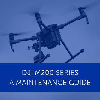 How To Maintain Your DJI M200 Drone