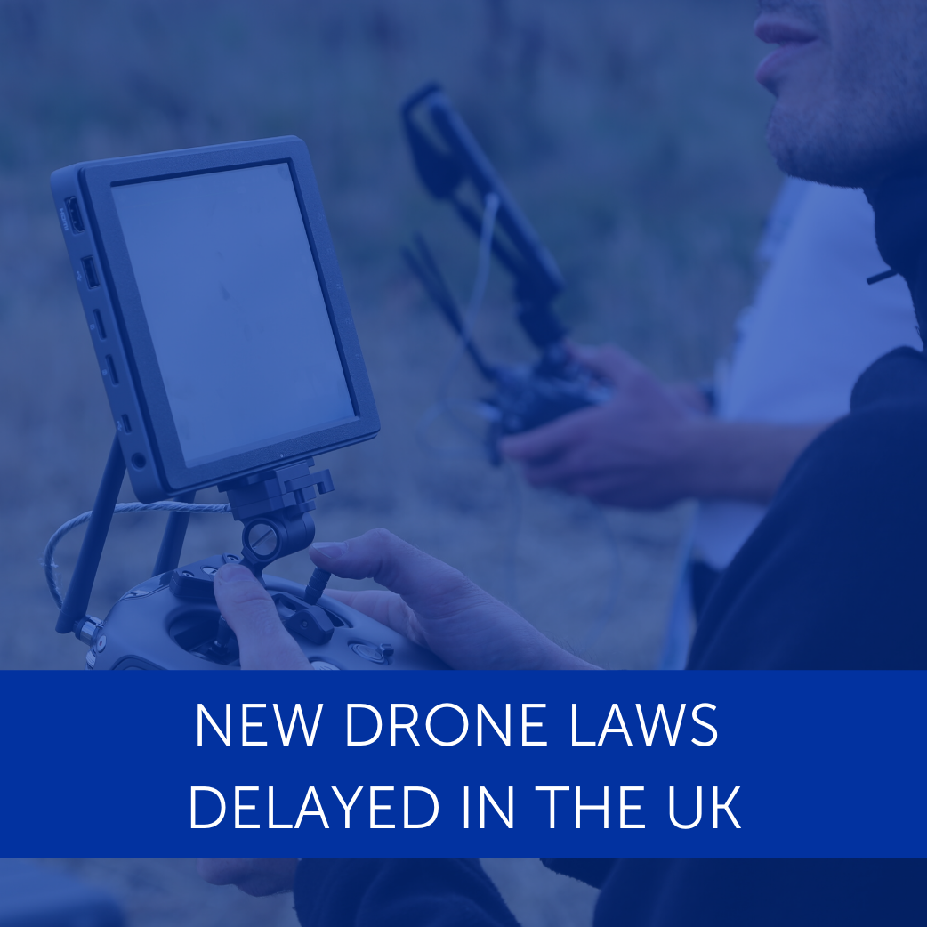 New UK Drone Laws Delayed