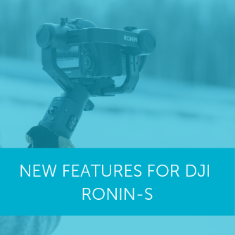 New features for DJI Ronin-S
