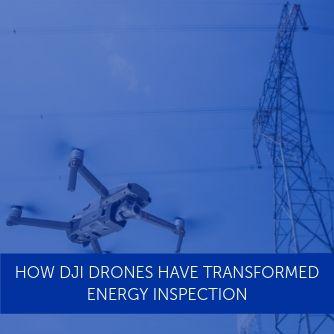 How Drones Have Transformed Energy Inspection