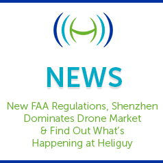 New FAA Regulations & Shenzhen Dominates Drone Market