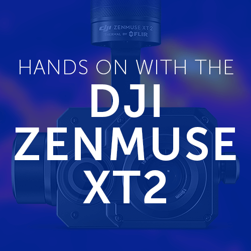 Hands on with the DJI Zenmuse XT2