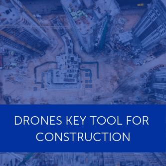 Drones a key tool for construction sites