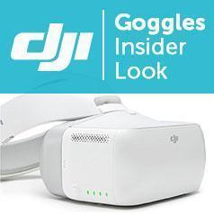 An Insider Look At The DJI Goggles